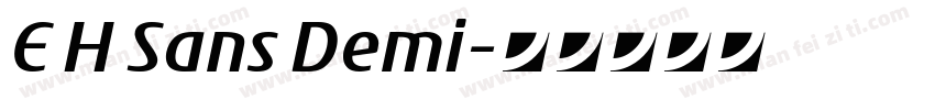 E H Sans Demi字体转换